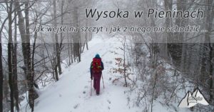 Read more about the article Wysoka w Pieninach. Zobacz jak z przyjemnej krótkiej wędrówki niechcący zrobić całodzienną wyrypę
