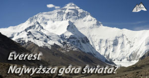 Read more about the article Czy Mount Everest to faktycznie najwyższa góra świata?
